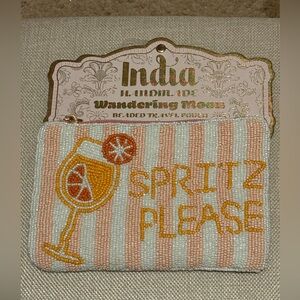 NWT India Handmade Beaded Travel Pouch that says “spritz please”